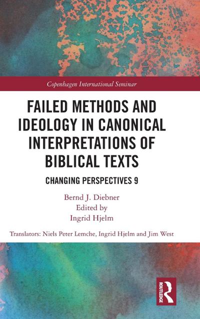Failed Methods and Ideology in Canonical Interpretation of Biblical Texts