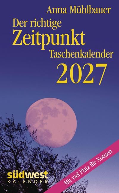 Der richtige Zeitpunkt 2027  - Taschenkalender im praktischen Format 10,0 x 15,5 cm
