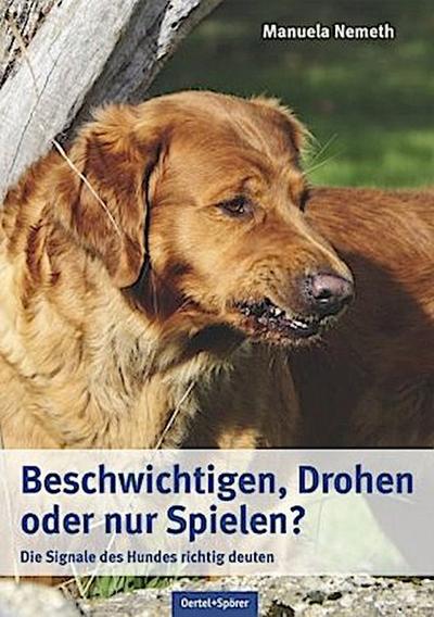 Beschwichtigen, Drohen oder nur Spielen?