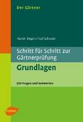 Der Gärtner. Schritt für Schritt zur Gärtnerprüfun