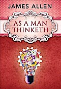 As a Man Thinketh