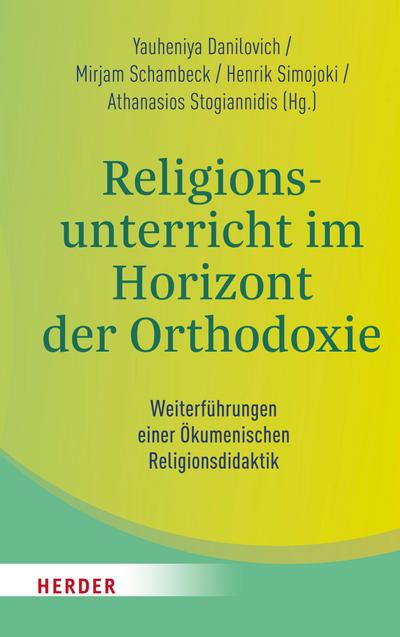 Religionsunterricht im Horizont der Orthodoxie