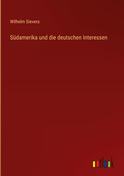 Südamerika und die deutschen Interessen