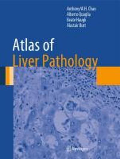 Atlas of Liver Pathology (Atlas of Anatomic Pathology)