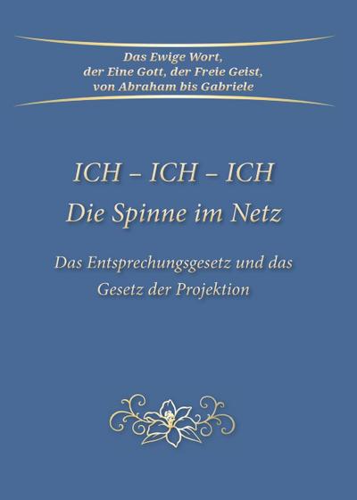 Gabriele: ICH - ICH - ICH Die Spinne im Netz