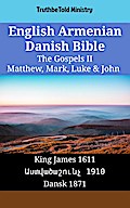 English Armenian Danish Bible - The Gospels II - Matthew, Mark, Luke & John