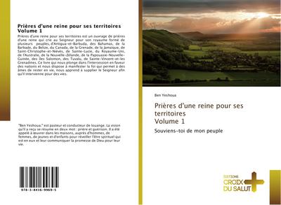 Prières d’une reine pour ses territoires Volume 1