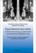 Figurationen des Laien zwischen Forschung, Leidenschaft und politischer Mobilisierung