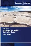 Födlibörger oder Salz der Erde