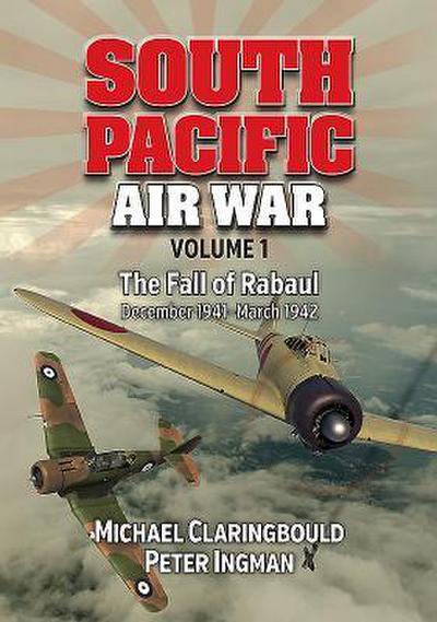 South Pacific Air War Volume 1