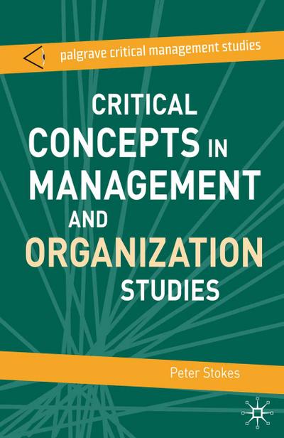 Critical Concepts in Management and Organization Studies