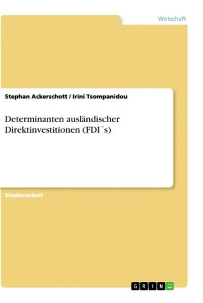 Determinanten ausländischer Direktinvestitionen (FDI´s)
