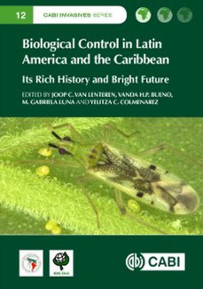 Biological Control in Latin America and the Caribbean : Its Rich History and Bright Future