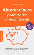 Ahorrar dinero y hacerse rico inteligentemente