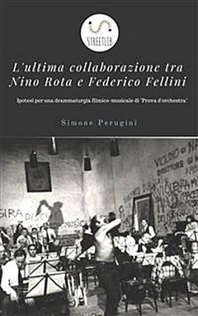 L’ultima collaborazione tra Nino Rota e Federico Fellini