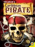 The Life of a Caribbean Pirate
