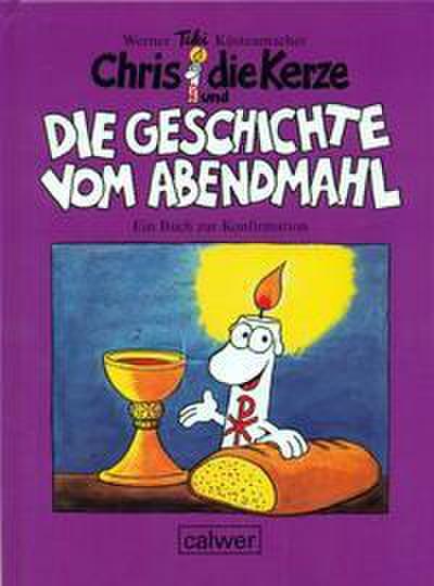 Chris, die Kerze und die Geschichte vom Abendmahl