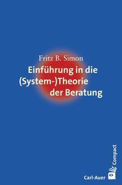 Einführung in die (System-)Theorie der Beratung
