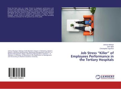 Job Stress "Killer" of Employees Performance in the Tertiary Hospitals