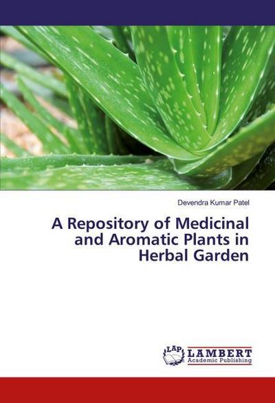 A Repository of Medicinal and Aromatic Plants in Herbal Garden