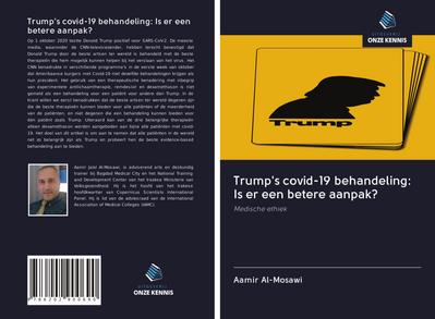 Trump’s covid-19 behandeling: Is er een betere aanpak?