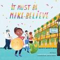 It Must Be Make-Believe