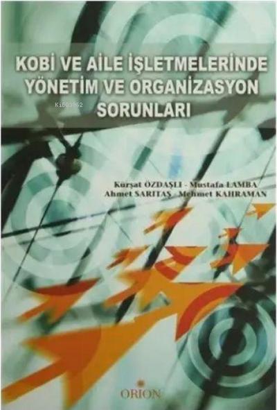 Kobi ve Aile Isletmelerinde Yönetim ve Organizasyon Sorunlari