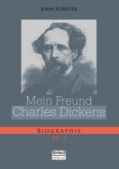 Mein Freund Charles Dickens.Zweiter Band