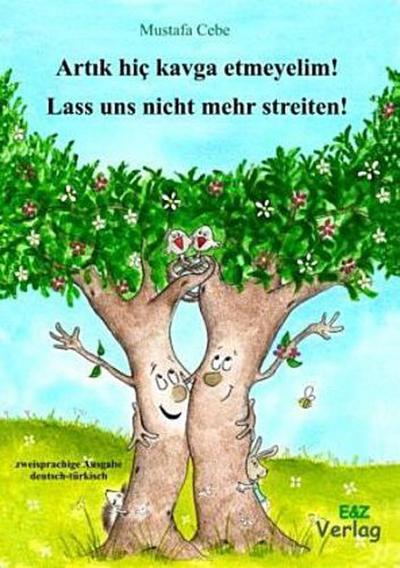 Lass uns nicht mehr streiten!. Artk hiç kavga etmeyelim!