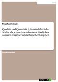 Qualität und Quantität: Spätmittelalterliche Städt