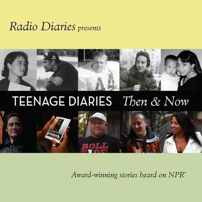 Teenage Diaries Lib/E: Then and Now
