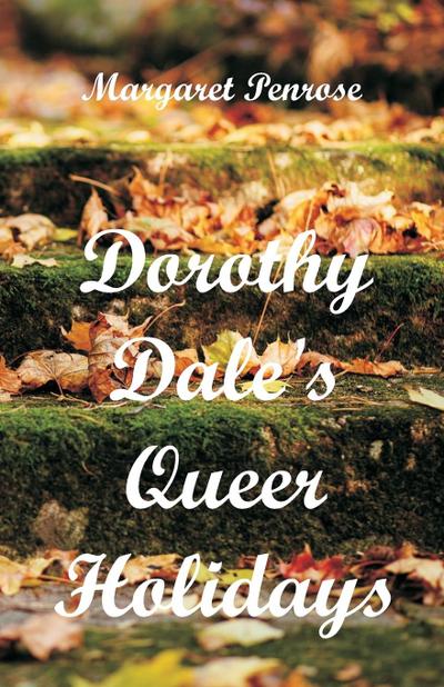 Dorothy Dale’s Queer Holidays