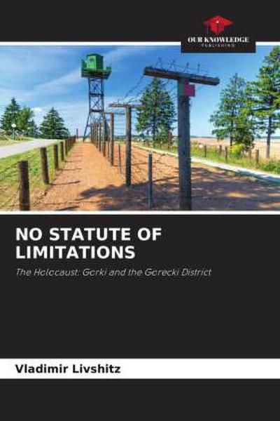 NO STATUTE OF LIMITATIONS