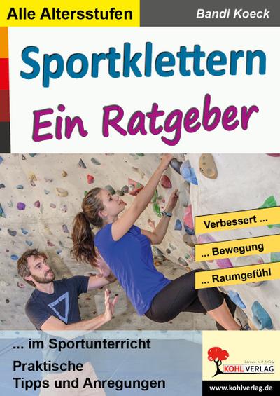 Sportklettern - Ein Ratgeber
