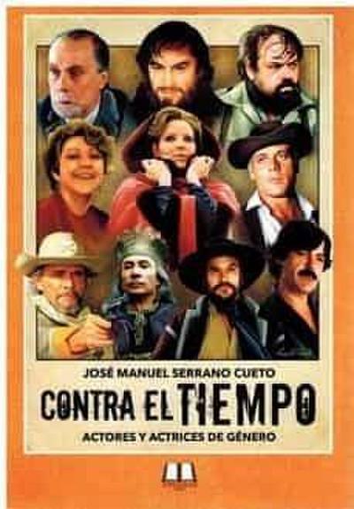 Contra el tiempo : actores y actrices de género