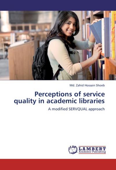Perceptions of service quality in academic libraries