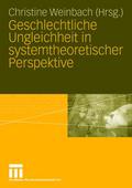Geschlechtliche Ungleichheit in systemtheoretische