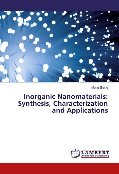 Inorganic Nanomaterials: Synthesis, Characterization and Applications