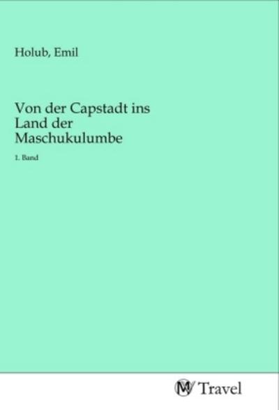 Von der Capstadt ins Land der Maschukulumbe