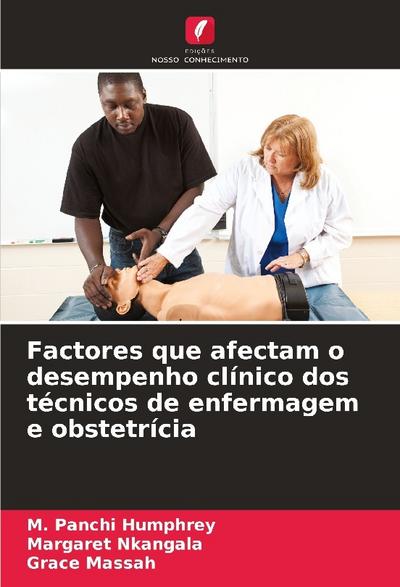 Factores que afectam o desempenho clínico dos técnicos de enfermagem e obstetrícia