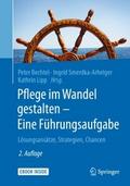 Pflege im Wandel gestalten - Eine Führungsaufgabe