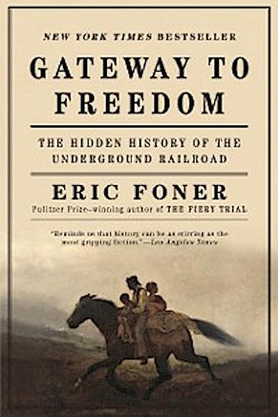 Gateway to Freedom: The Hidden History of the Underground Railroad