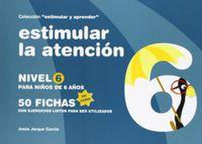 Estimular la atención : nivel 6 : para niños de 6 años