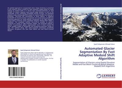 Automated Glacier Segmentation By Fast Adaptive Medoid Shift Algorithm - Syed Zulqarnain Ahmad Gilani