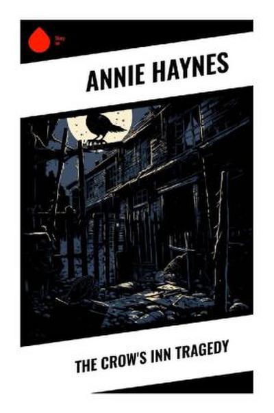 The Crow’s Inn Tragedy