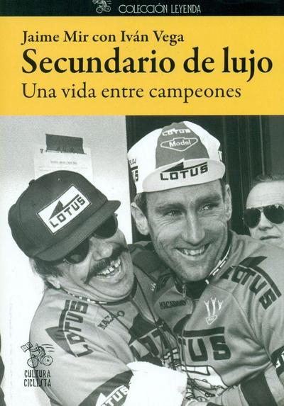 Secundario de lujo : una vida entre campeones