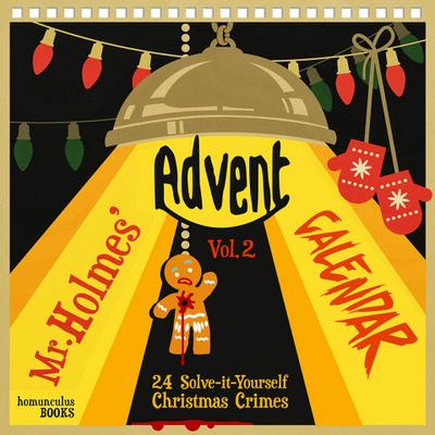 Mr Holmes’ Advent Calendar. Vol.2: 24 Solve-it-Yourself Christmas Crimes
