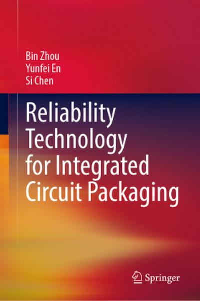 Reliability Technology for Integrated Circuit Packaging