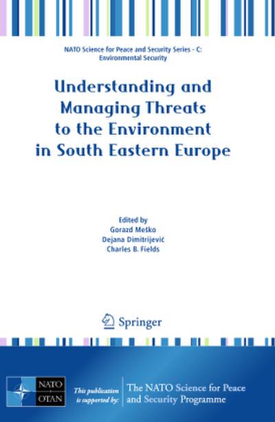 Understanding and Managing Threats to the Environment in South Eastern Europe