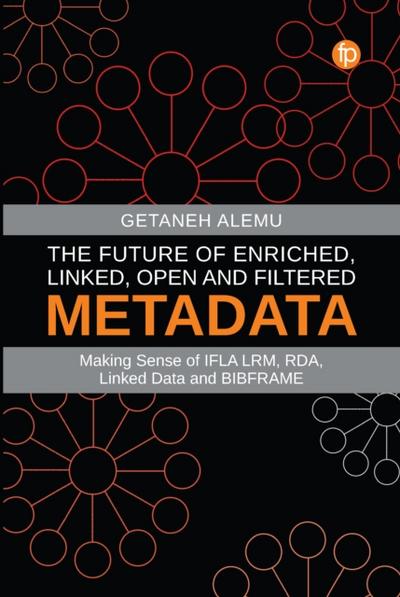 The Future of Enriched, Linked, Open and Filtered Metadata